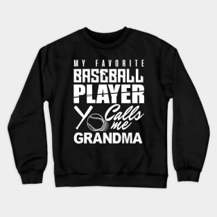 'My Favorite Player Calls Me Grandma' Balls Gift Crewneck Sweatshirt